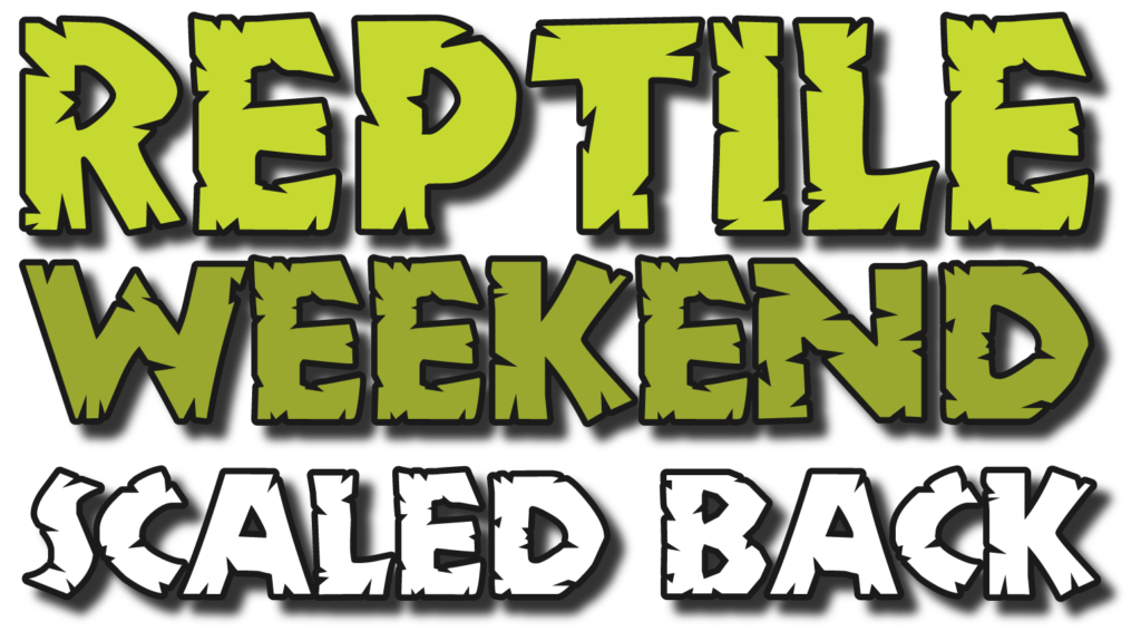 Reptile-Weekend-Scaled-Back